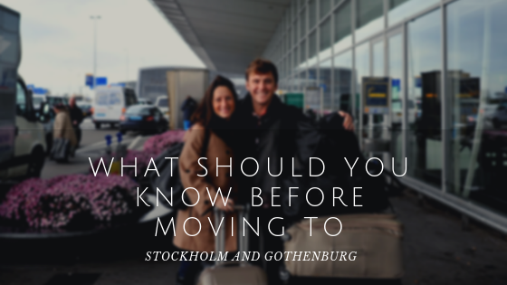 What Should You Know Before Moving to Stockholm and Gothenburg