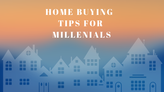 Home Buying Tips for Millenials