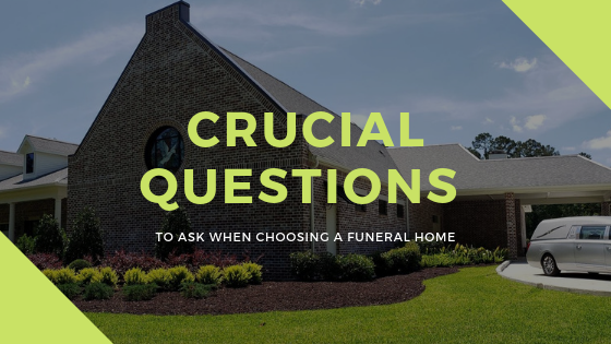 Crucial Questions to Ask When Choosing a Funeral Home
