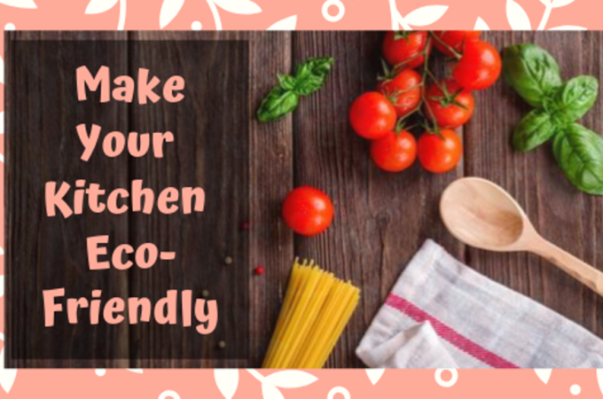 5 Ways to Make Your Kitchen Eco-Friendly