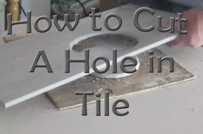 How to Cut a Hole in a Tile with Proper Safety