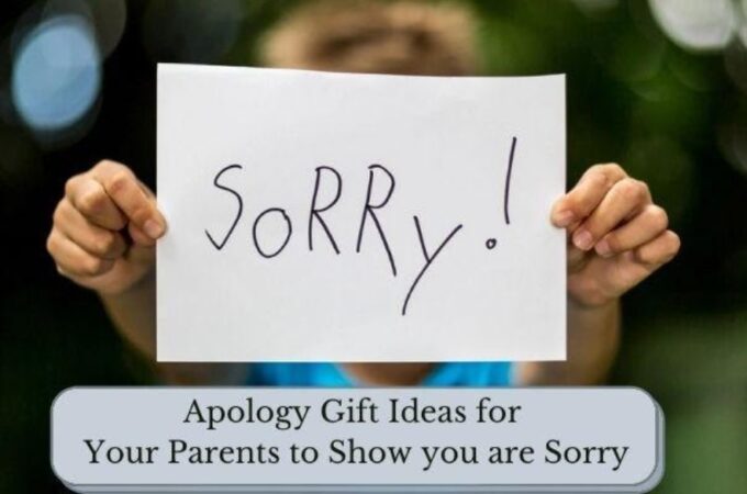 Apology Gift Ideas for Your Parents to Show You are Sorry