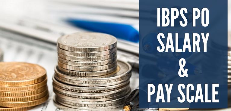 Pay Scale, Allowances & Other Benefits of IBPS PO