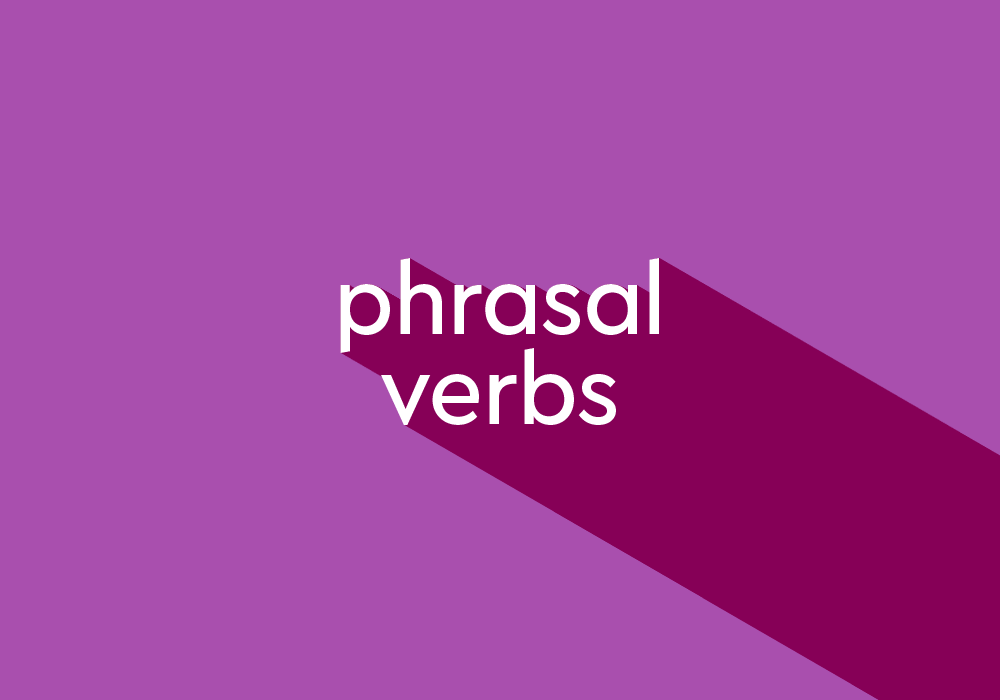 Why Phrasal Verbs Are Quite Tricky To Learn?