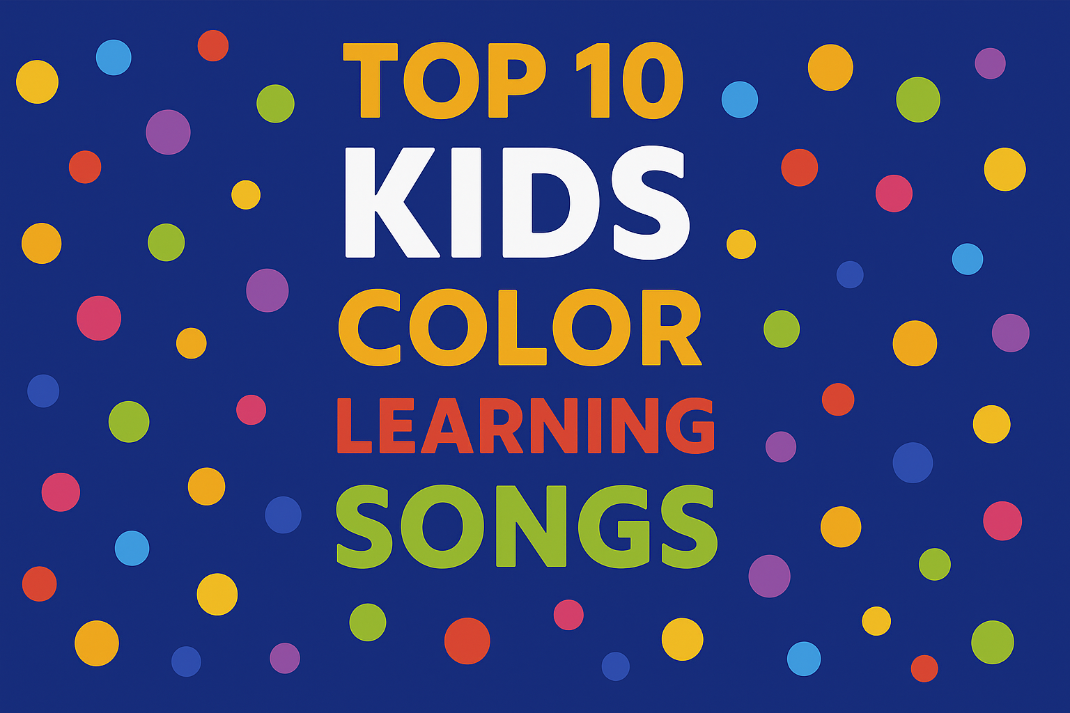 Top 10 Kids Color Learning Songs